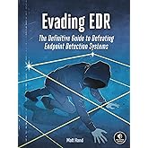 Evading EDR: The Definitive Guide to Defeating Endpoint Detection Systems.