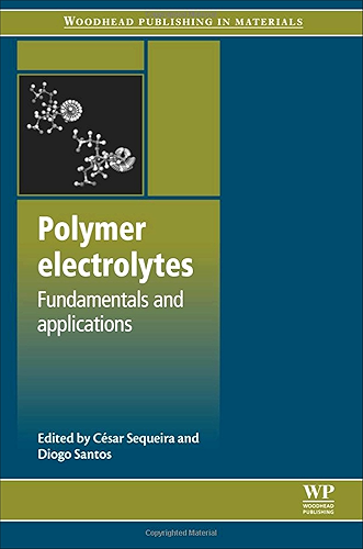 Download Polymer Electrolytes: Fundamentals and Applications (Woodhead Publishing in Materials) (English Edition) PDF
