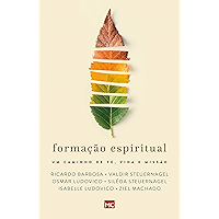 Formação espiritual: Um caminho de fé, vida e missão (Portuguese Edition) book cover