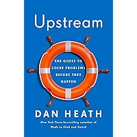 Upstream: The Quest to Solve Problems Before They Happen