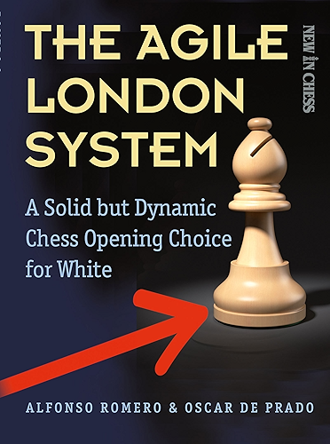 Download The Agile London System: A Solid but Dynamic Chess Opening Choice for White (English Edition) PDF