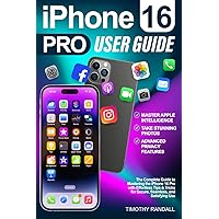 Amazon.com: iPhone 16 Pro User Guide for Beginners: The