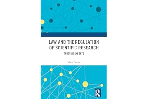 Law and the Regulation of Scientific Research: Trusting Experts (Law, Science and Society)