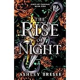 The Rise of Night: A Dark Fantasy Romance (Fires of Carinae)