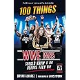 100 Things WWE Fans Should Know & Do Before They Die (100 Things...Fans Should Know)