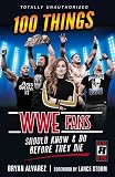 100 Things WWE Fans Should Know & Do Before They Die