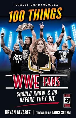 100 Things WWE Fans Should Know & Do Before They Die