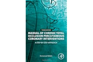 Manual of Chronic Total Occlusion Percutaneous Coronary Interventions: A Step-by-Step Approach