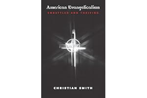 American Evangelicalism: Embattled and Thriving
