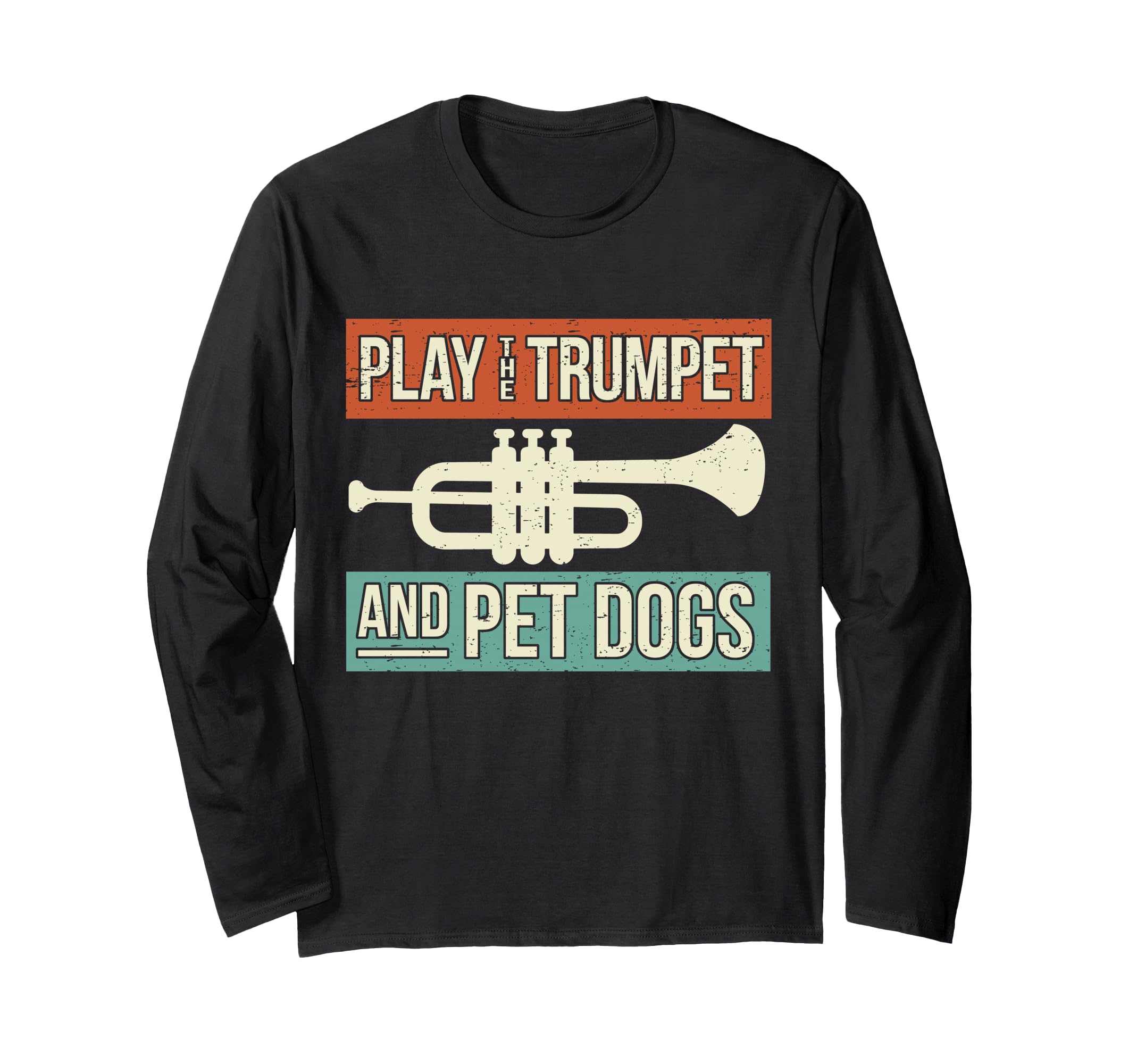 Dog Lover Trumpet Player Saying Retro Trumpeter Vintage Long Sleeve T-Shirt