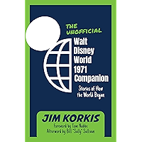 The Unofficial Walt Disney World 1971 Companion: Stories of How the World Began book cover
