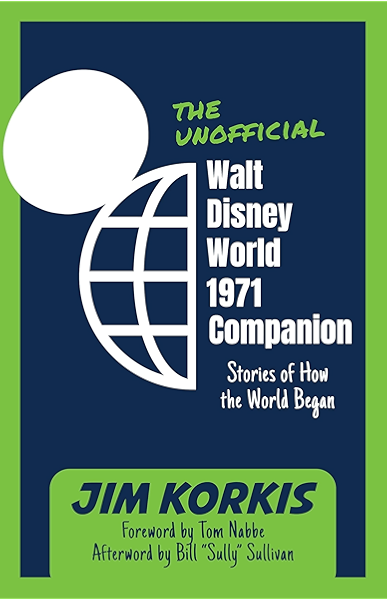 Amazon Com The Unofficial Walt Disney World 1971 Companion Stories Of How The World Began Ebook Korkis Jim Mclain Bob Kindle Store