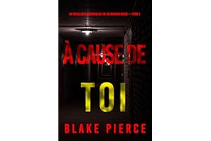 À cause de toi (Un thriller à suspense du FBI de Morgan Cross — Tome 1) (French Edition)