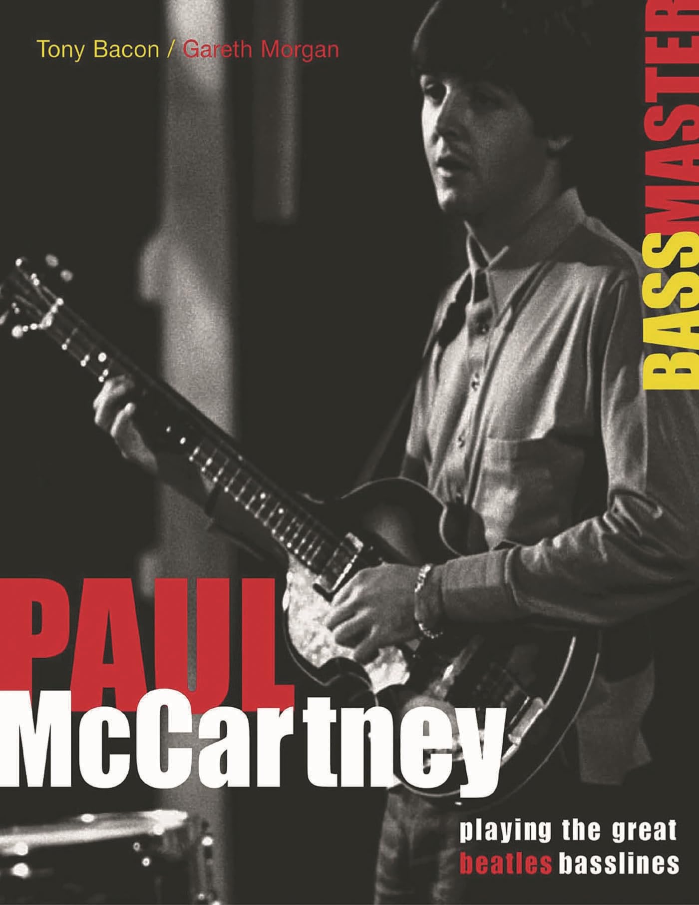 Paul McCartney: Bassmaster: Playing the Great "Beatles" Basslines: Playing the Great "Beatles" Basslines