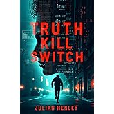 Truth Kill Switch: A Psychological Thriller