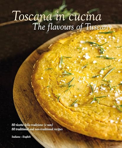 Download Toscana in Cucina: The Flavours of Tuscany PDF