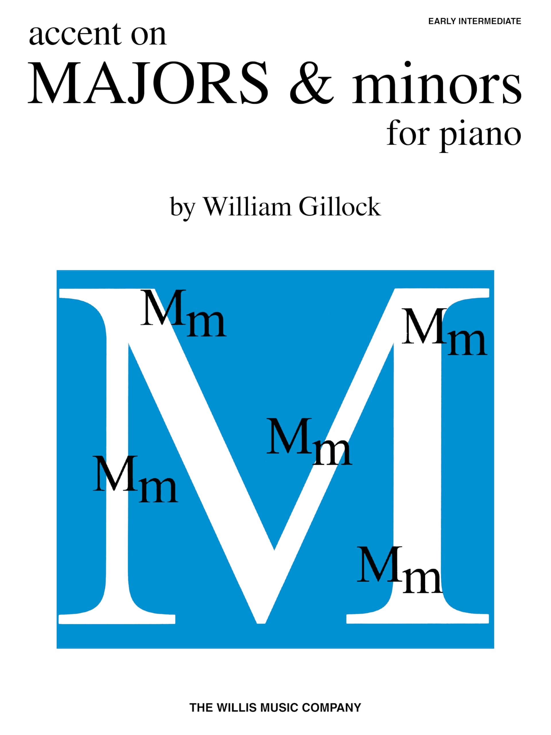 Accent on Majors & Minors. Piano Solo.: Early Intermediate Level (Accent on Solos)