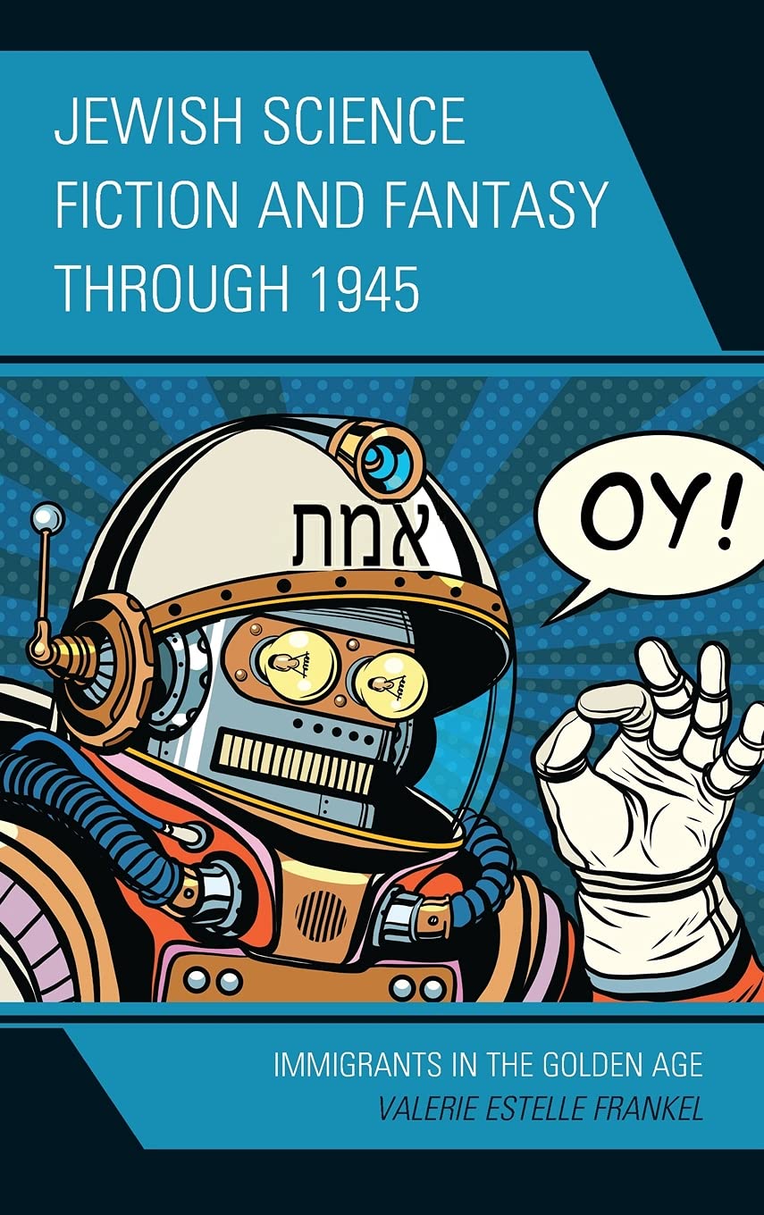Cover of Jewish Science Fiction and Fantasy Through 1945: Immigrants in the Golden Age