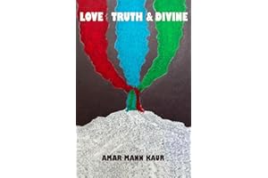 Love, Truth & Divine