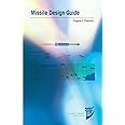 Missile Design Guide (AIAA Education Series)