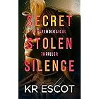Secret Stolen Silence: A Thriller