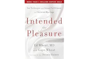 Intended for Pleasure: Sex Technique and Sexual Fulfillment in Christian Marriage