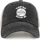 NEWSED You're Smalls Kill in' me hat Mens Outdoor hat AllBlack Womens Baseball hat Gifts for Grandma Cycling Caps