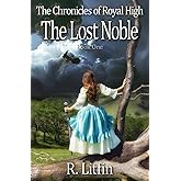 The Chronicles of Royal High: The Lost Noble
