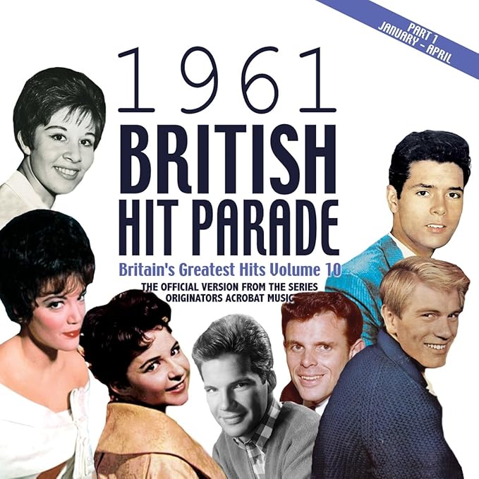 The 1961 British Hit Parade Britain's Greatest Hits, Vol.10, Part 1