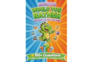 Digby's Would You Rather: Activity Book For Kids | 100+ Questions, Mazes, Word Searches, Coloring, Games