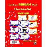 Let's Learn Persian Words (a Farsi Activity Book) Book One (Farsi and English Edition)