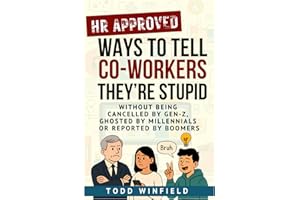 HR Approved Ways To Tell Co-Workers They Are Stupid: Without Being Canceled by Gen Z, Ghosted by Millennials, Or Reported by Boomers | Office Gag Gift for Co-Worker Boss | Stocking Stuffers