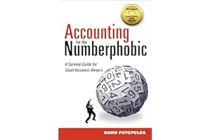 Accounting for the Numberphobic: A Survival Guide for Small Business Owners