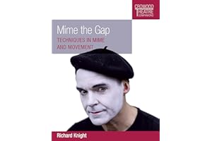 Mime the Gap: Techniques in Mime and Movement