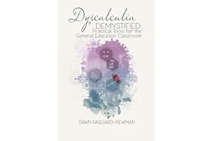 Dyscalculia Demystified: Practical Tools for the General Education Classroom