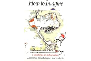 How to Imagine: A Narrative on Art and Agriculture