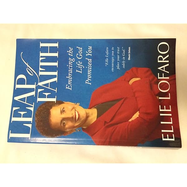Leap of Faith: Embracing the Life God Promised You: Lofaro, Ellie