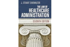 The Law of Healthcare Administration, Seventh Edition (AUPHA/HAP Book)