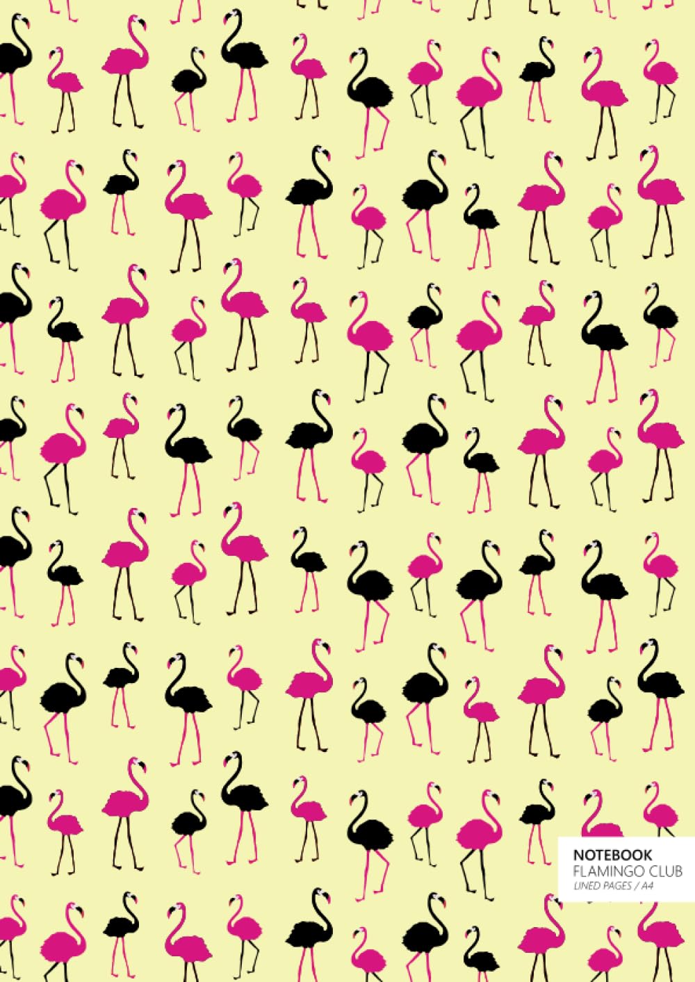 Flamingo Club Notebook - A4: (Yellow Edition) Fun notebook 192 lined pages (A4 / 8.27x11.69 inches / 21x29.7cm)