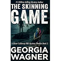 The Skinning Game: A Briar Calloway FBI Mystery Thriller Book 2