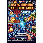 Retro Gamers Cheat Code Guide: NES Edition