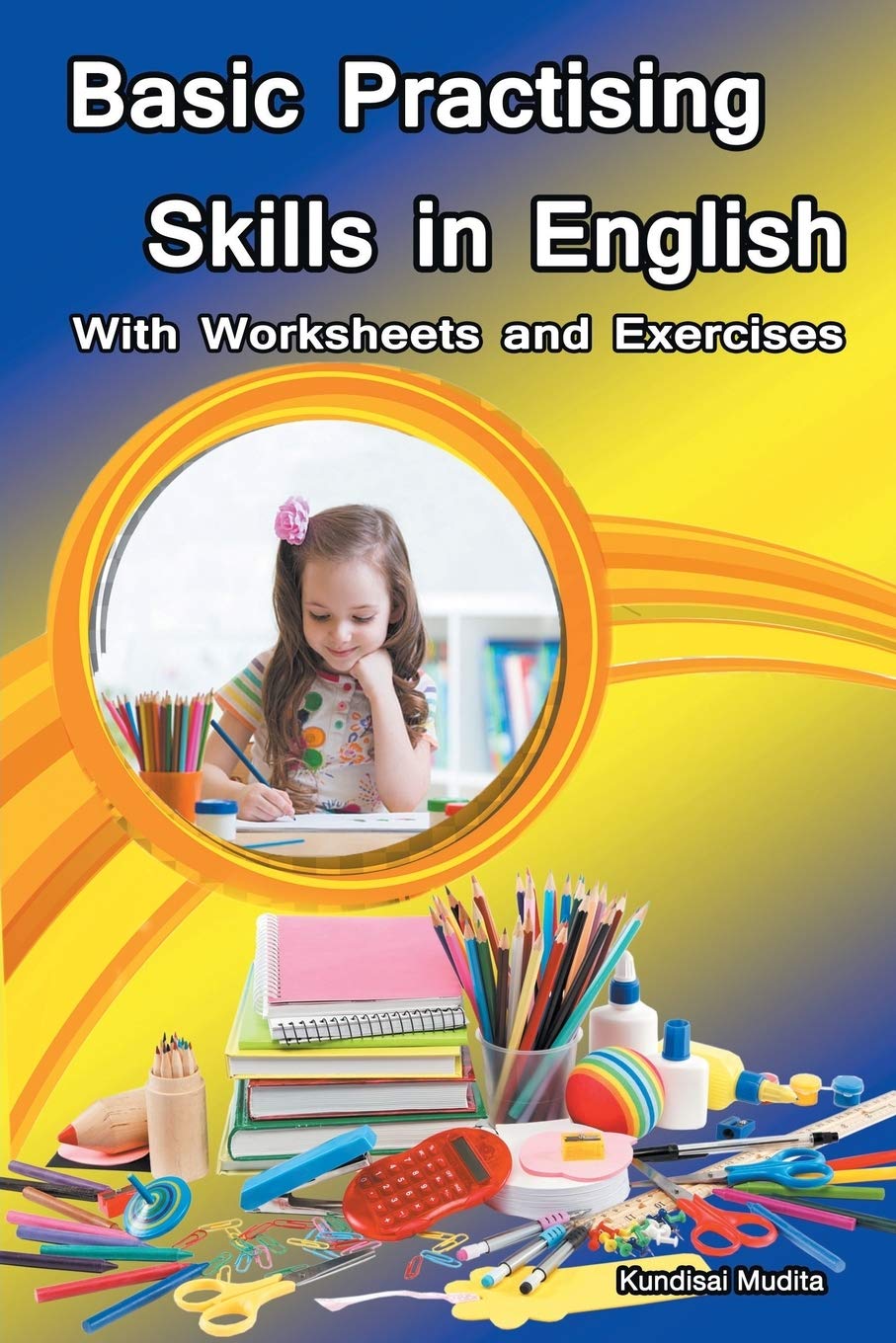 amazon com basic practising skills in english with worksheets and exercises 9781946540980 mudita kundisai books
