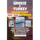 Greece & Turkey Cruise Port Guidebook 2025–2026: Athens, Santorini, Mykonos, Crete & Istanbul — DIY shore days, self-guided walks, one-day itineraries, port navigation & budget tips