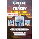 Greece & Turkey Cruise Port Guidebook 2025–2026: Athens, Santorini, Mykonos, Crete & Istanbul — DIY shore days, self-guided walks, one-day itineraries, port navigation & budget tips