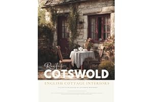 Cotswold English Cottage Interior Design Magazine: British Style Aesthetic & Rustic Decor Ideas Coffee Table Book with Stone Cottages, Granny Chic Touches, and Victorian Charm from the Cotswolds