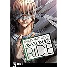 Maximum Ride: The Manga Vol. 3 (Maximum Ride: The Manga Serial)