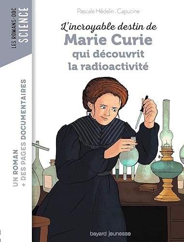 Download L'incroyable destin de Marie Curie, qui découvrit la radioactivité PDF