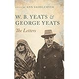 W. B. Yeats and George Yeats: The Letters