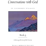 Conversations With God, Book 3: Embracing the Love of the Universe