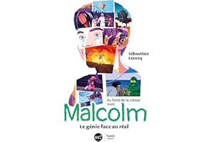 Au fond de la classe avec Malcolm: Le génie face au réel (French Edition)